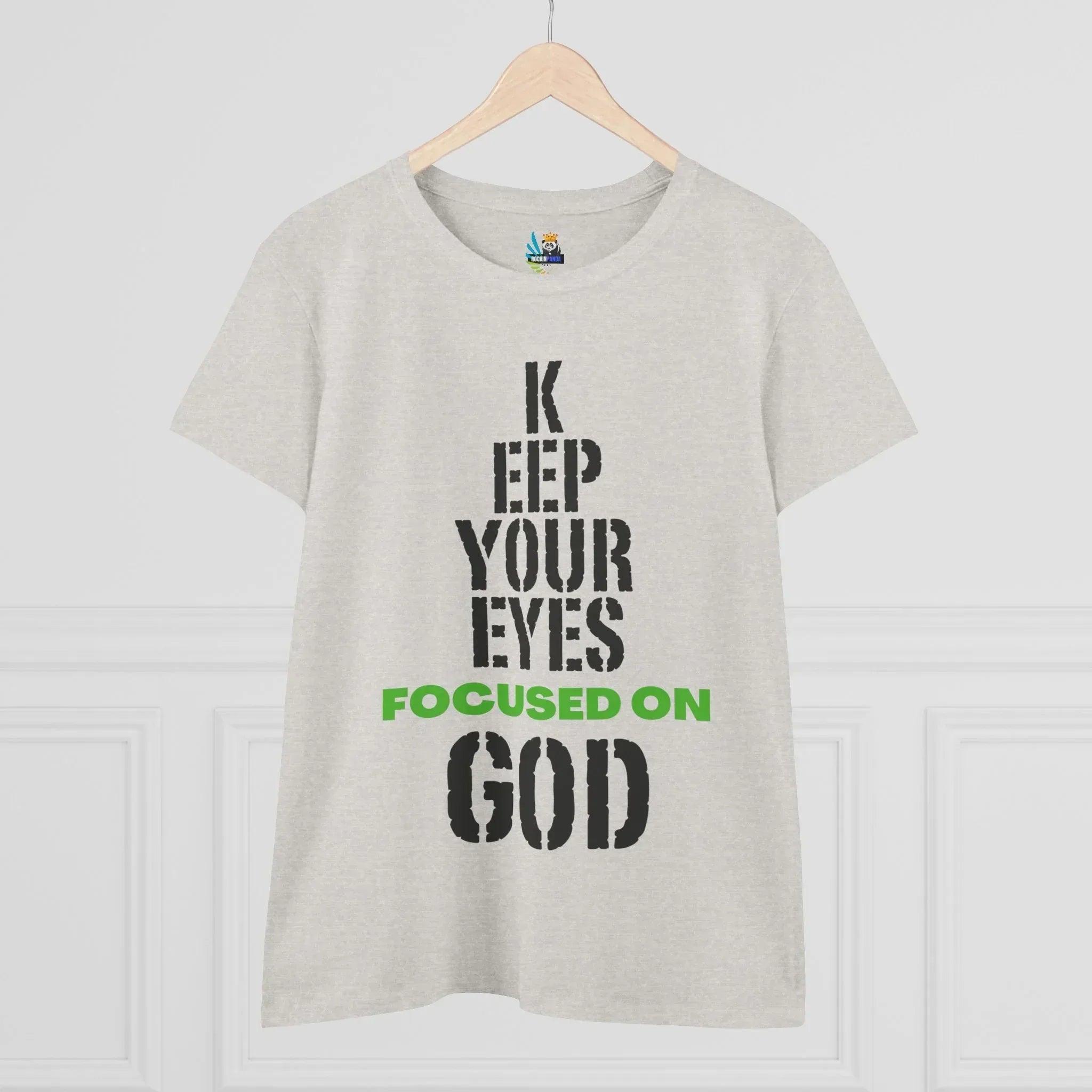 Keep Your Eyes Focused on God Midweight Cotton Tee - Faith Based Tee