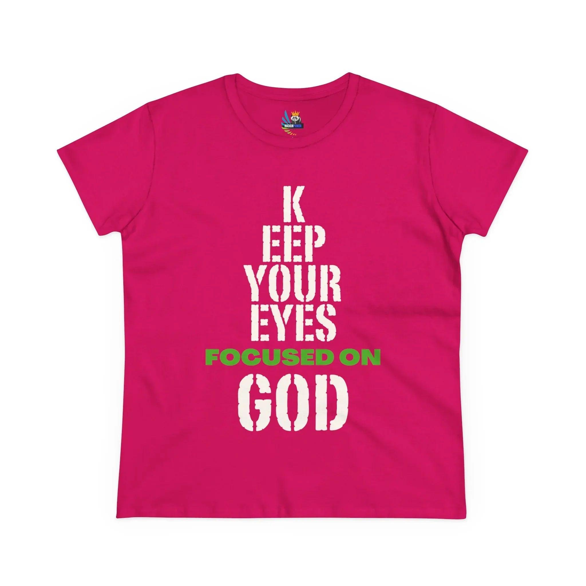 Keep Your Eyes Focused on God Midweight Cotton Tee - Faith Based Tee