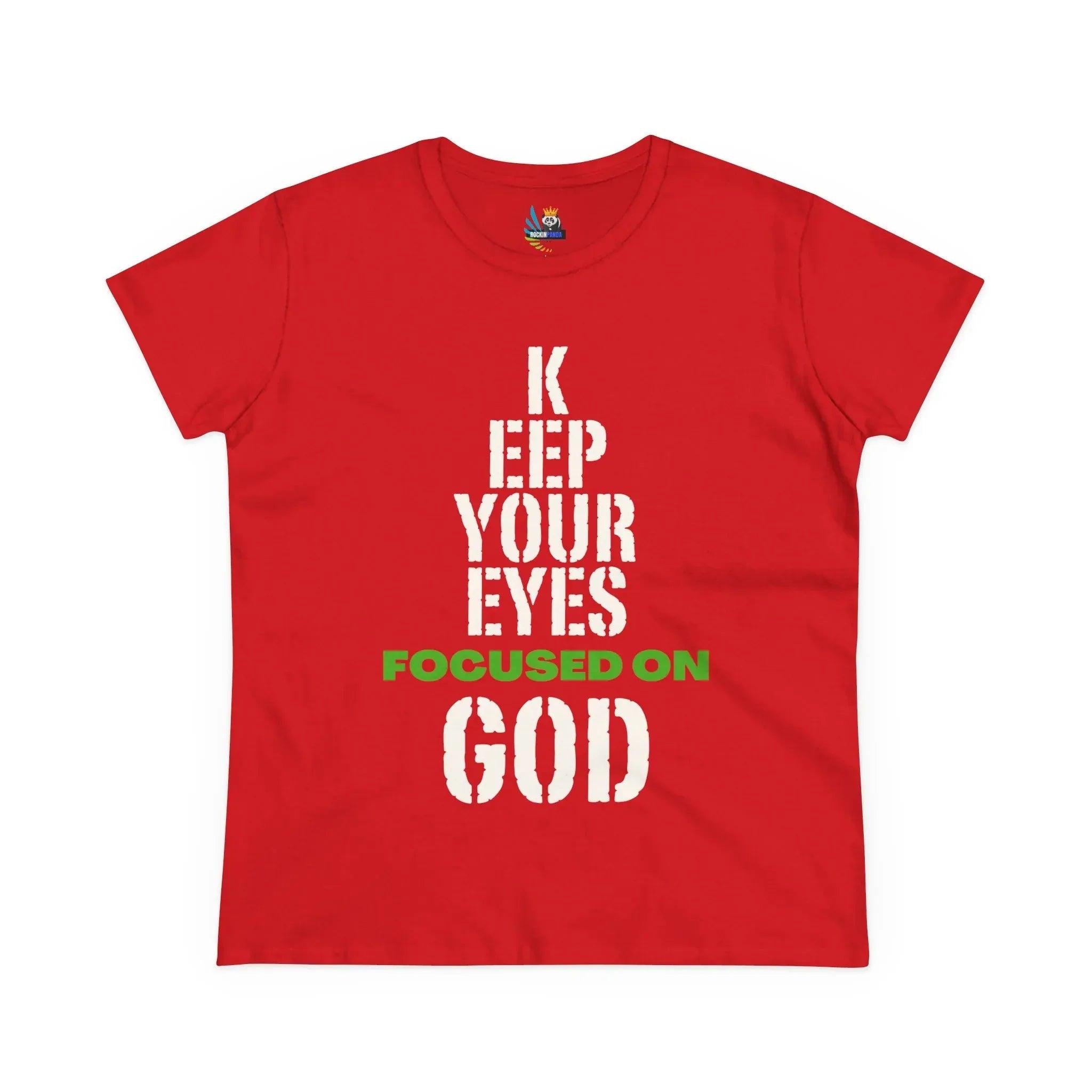 Keep Your Eyes Focused on God Midweight Cotton Tee - Faith Based Tee