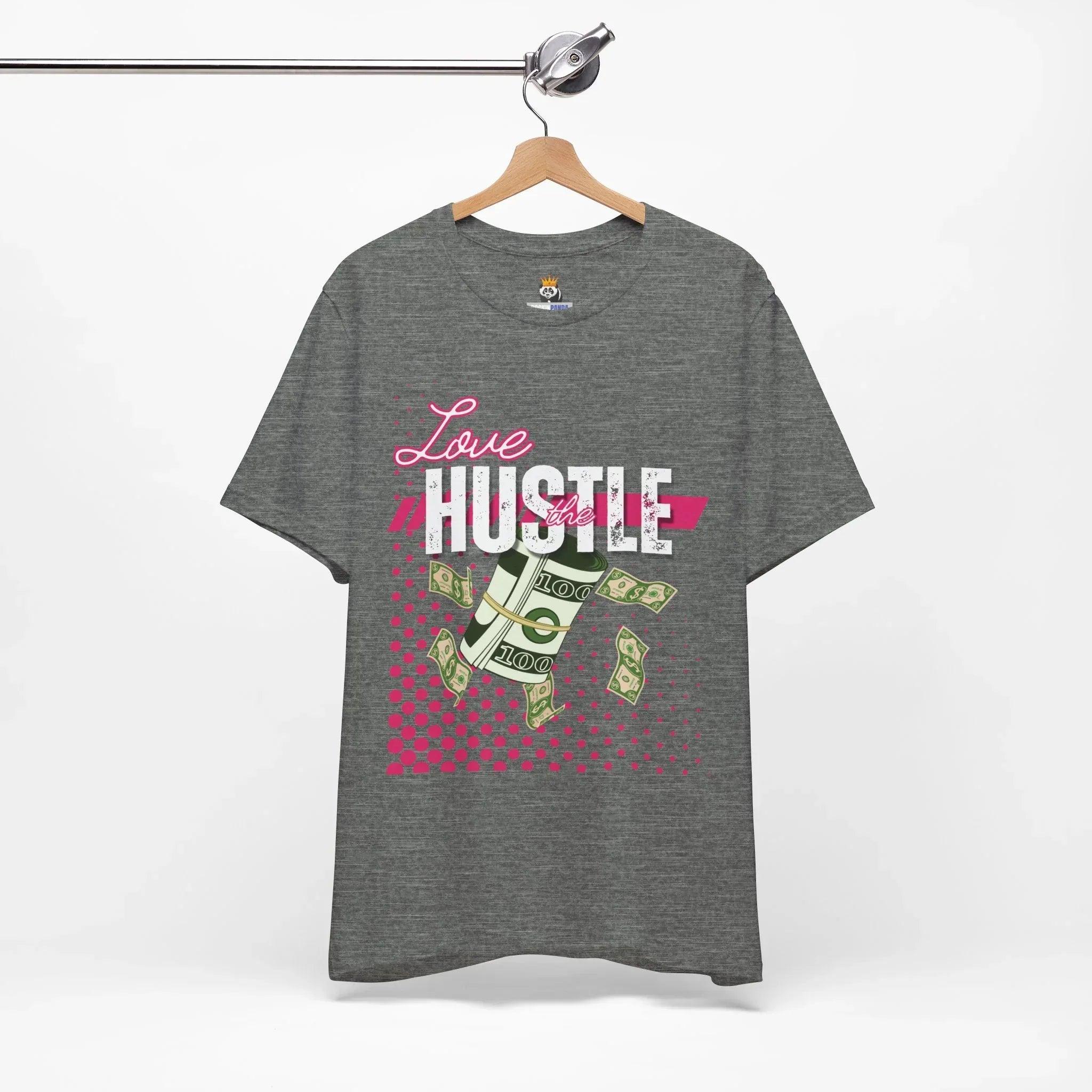 Love the Hustle Unisex Short Sleeve Tee