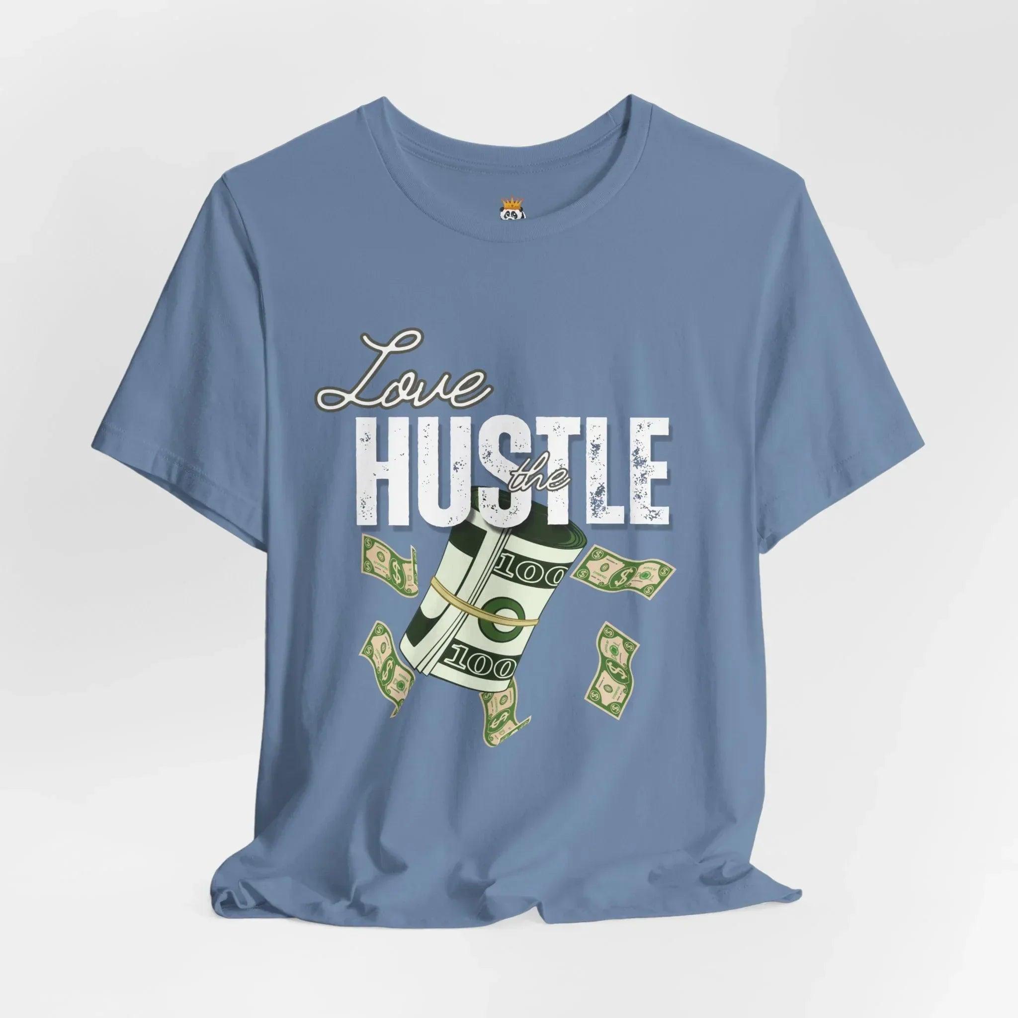 Love the Hustle Unisex Short Sleeve Tee