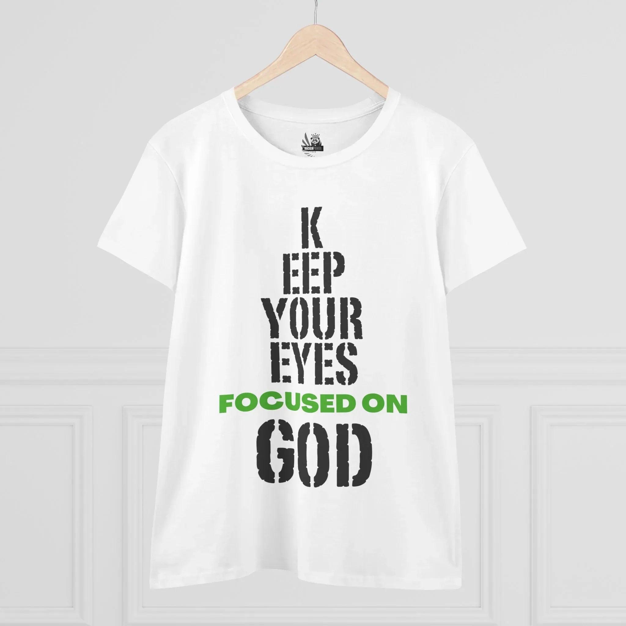 Keep Your Eyes Focused on God Midweight Cotton Tee - Faith Based Tee