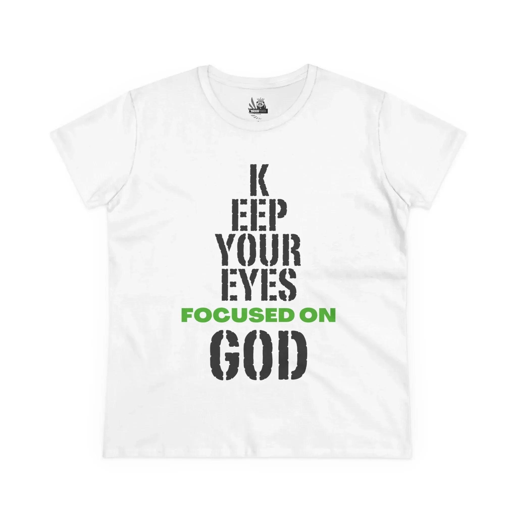 Keep Your Eyes Focused on God Midweight Cotton Tee - Faith Based Tee
