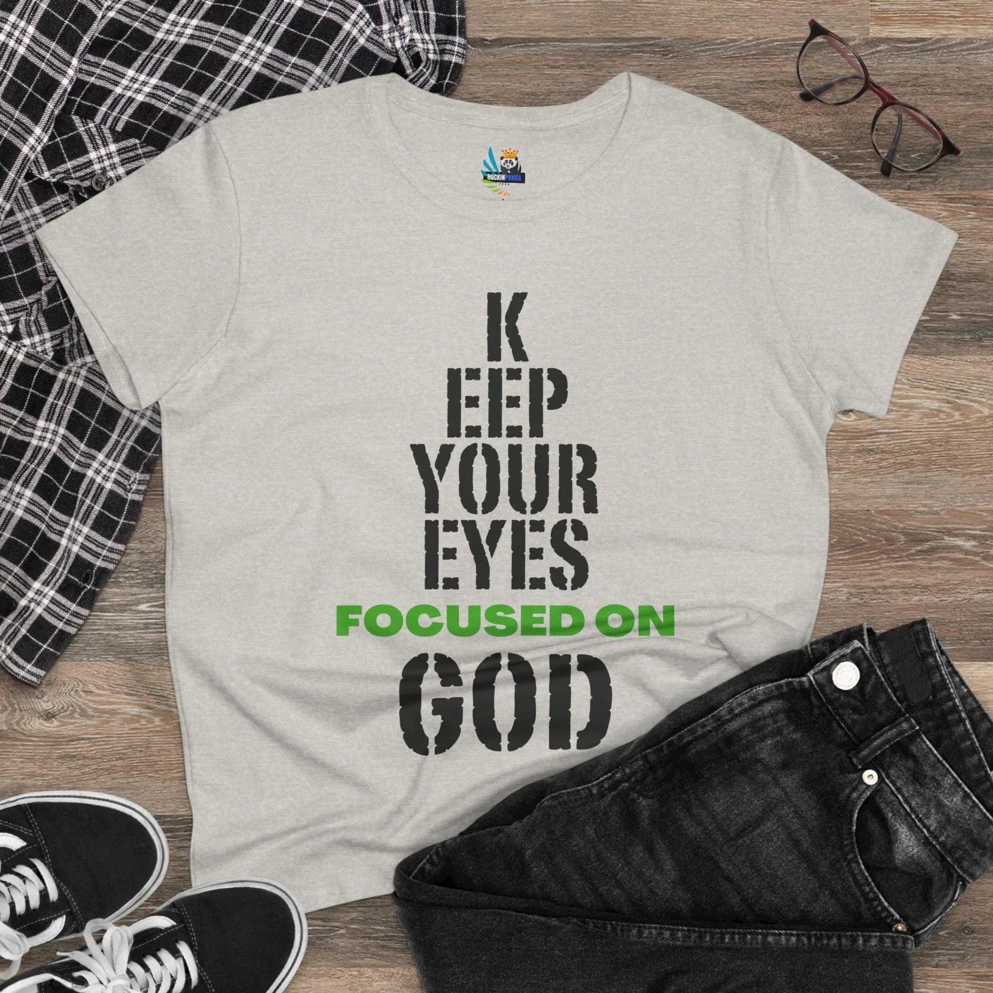 Keep Your Eyes Focused on God Midweight Cotton Tee - Faith Based Tee