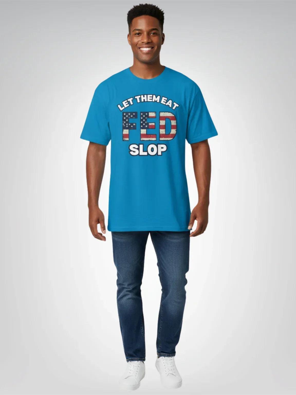 Let Them Eat FED Slop Heavyweight Unisex Tee