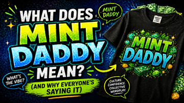 Mint Daddy meaning infographic showing viral podcast phrase turning into social commentary t shirt and pop culture apparel