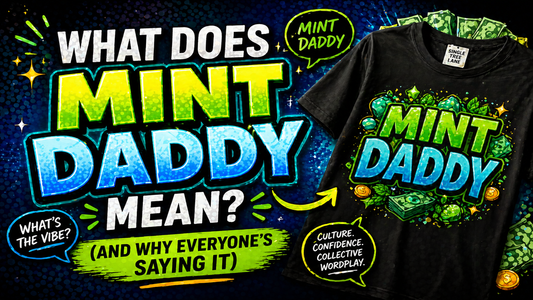 Mint Daddy meaning infographic showing viral podcast phrase turning into social commentary t shirt and pop culture apparel
