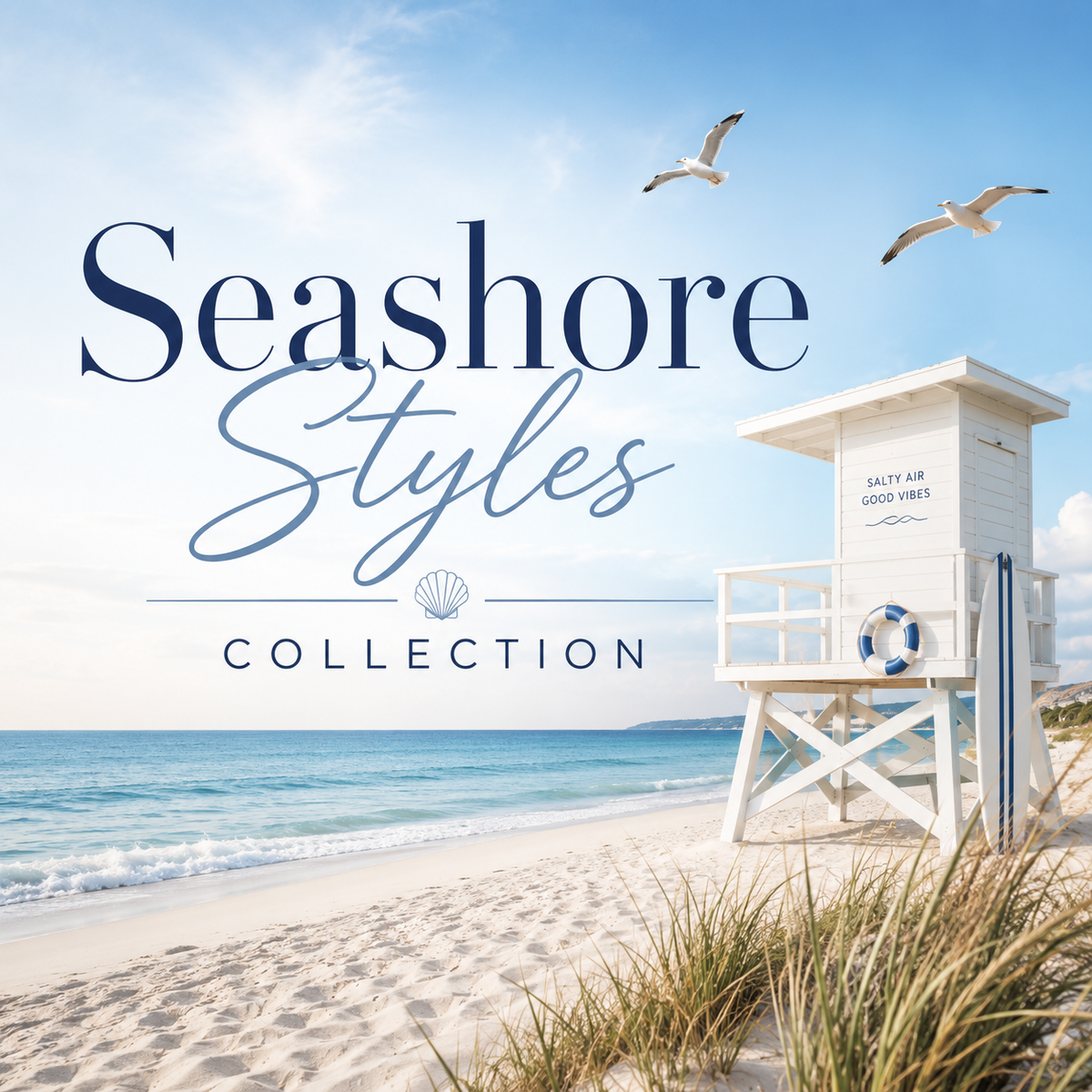 Seashore Styles Collection graphic featuring a white sand beach, blue ocean, flying seagulls, and a white lifeguard station.