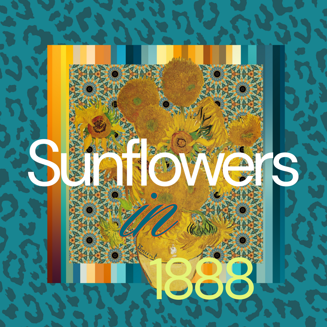 Sunflowers in My 1888 Van Gogh