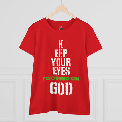 Keep Your Eyes Focused on God  Midweight Cotton Tee - Faith Based Tee