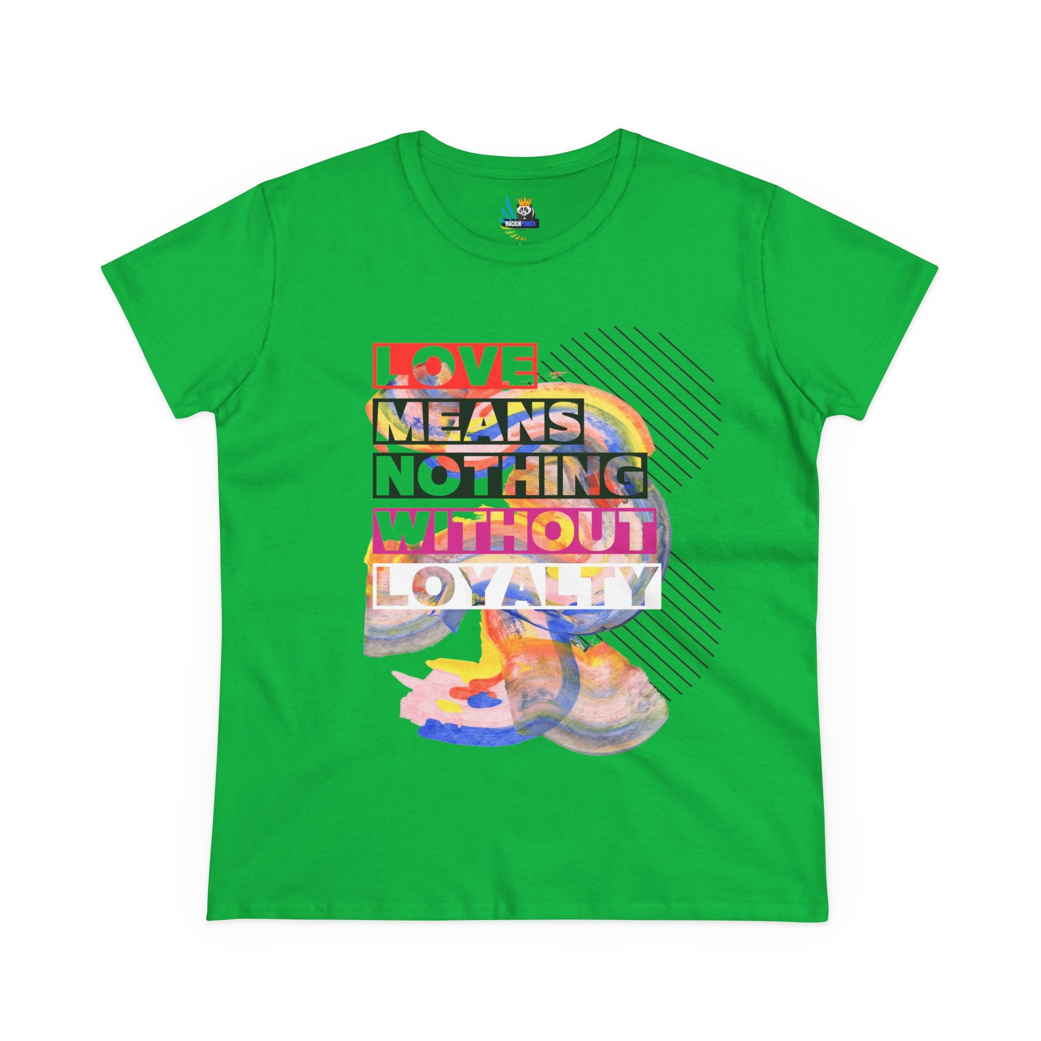 Love Means Nothing Without Loyalty Women&