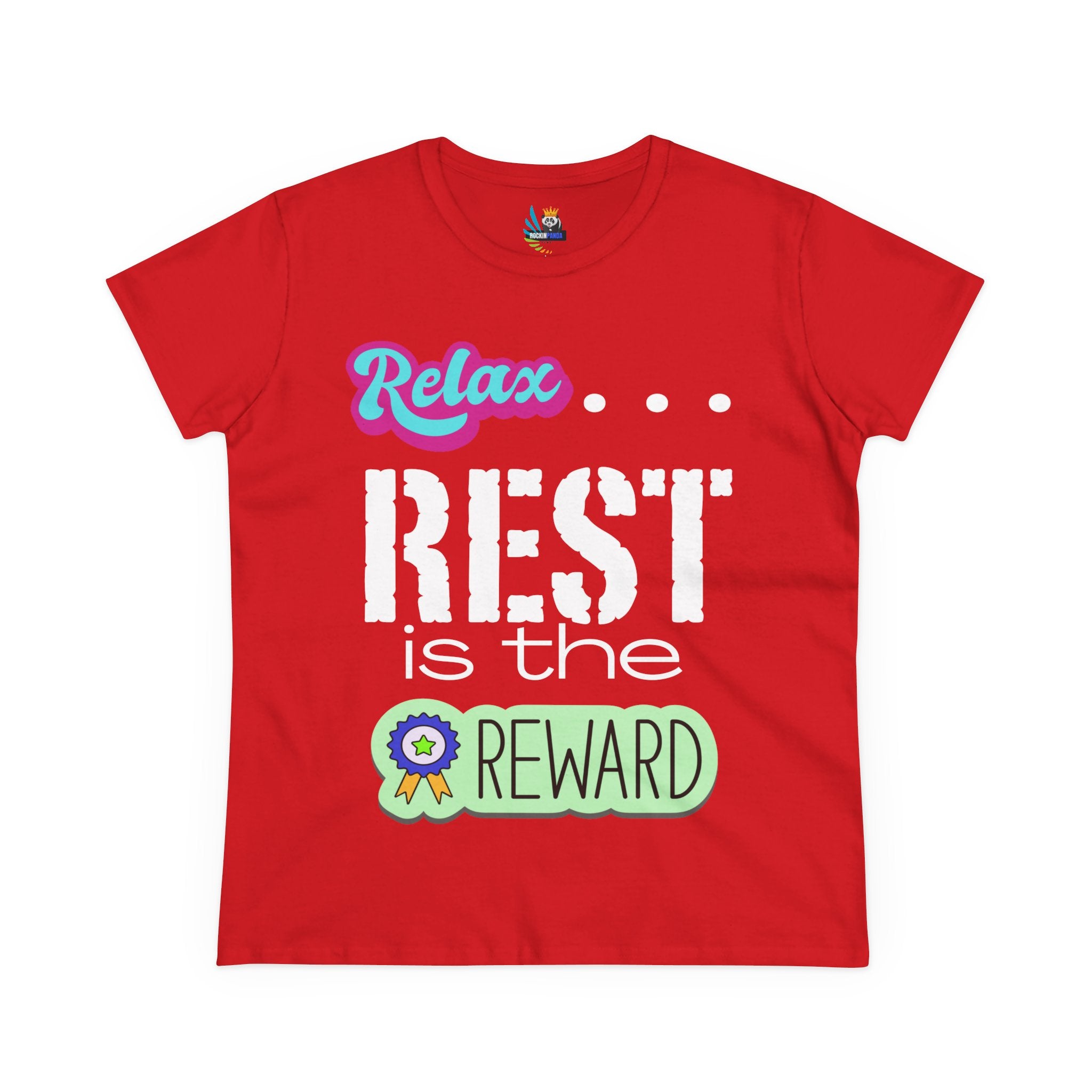 Relax...Rest is the Reward Women&