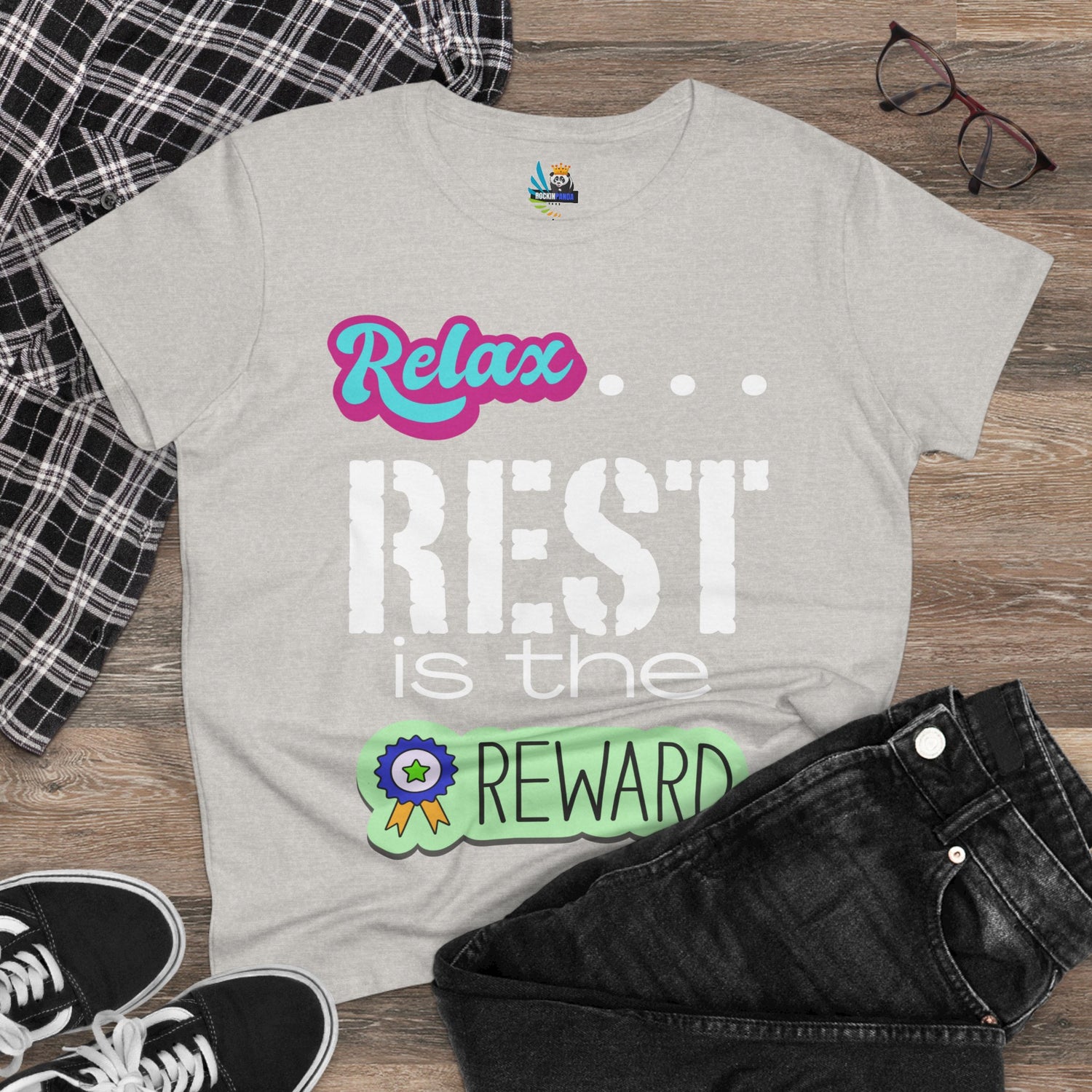 Relax...Rest is the Reward Women&
