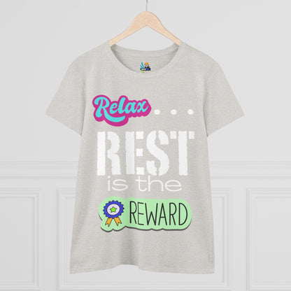 Relax...Rest is the Reward Women&