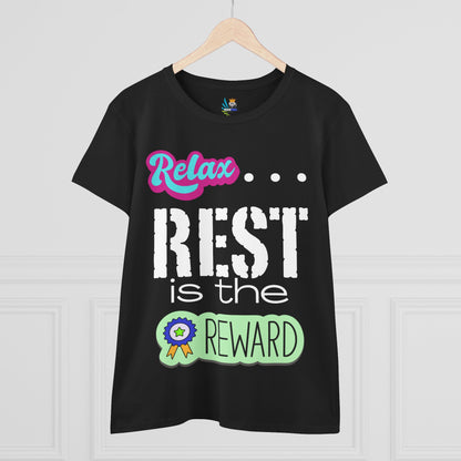Relax...Rest is the Reward Women&