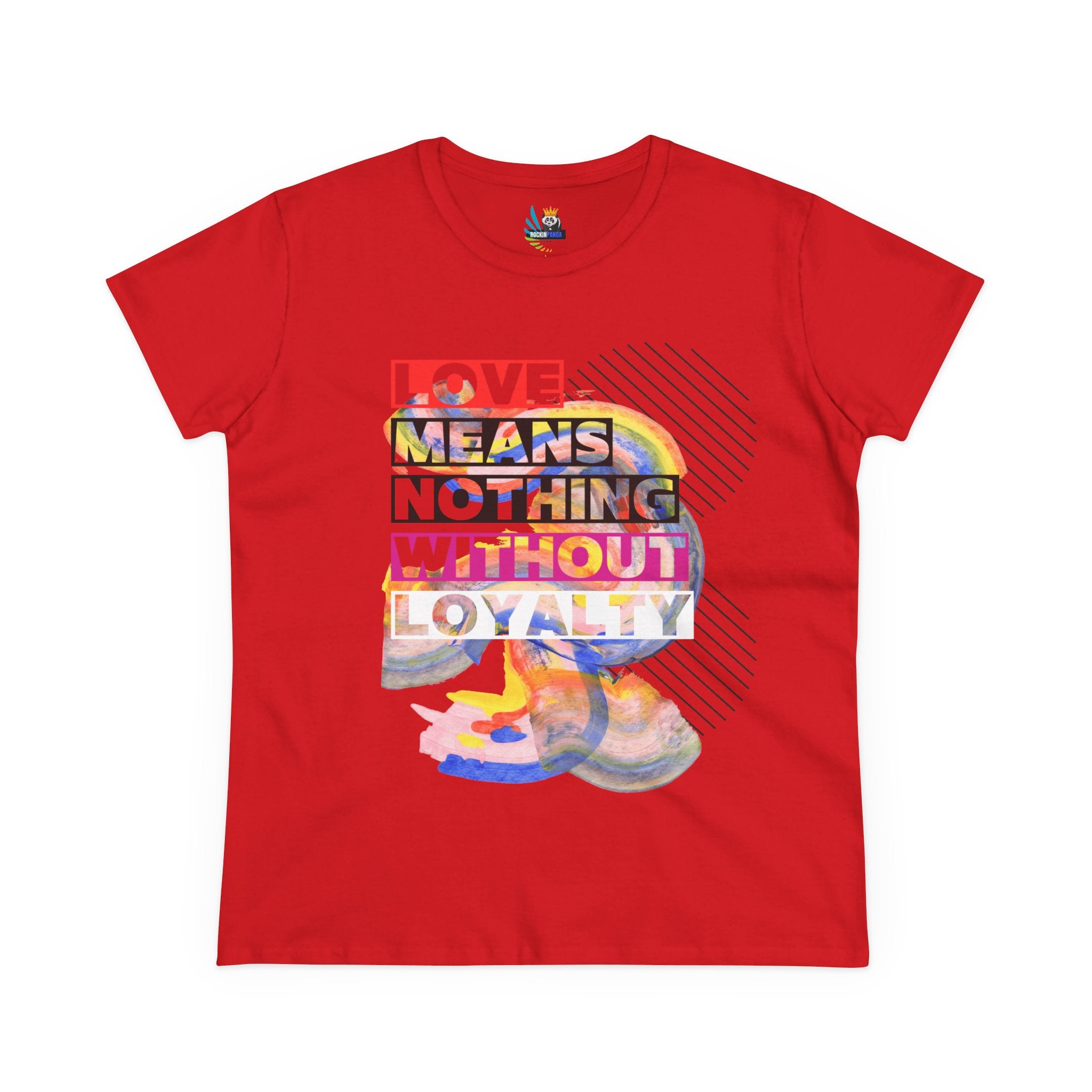 Love Means Nothing Without Loyalty Women&