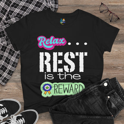 Relax...Rest is the Reward Women&