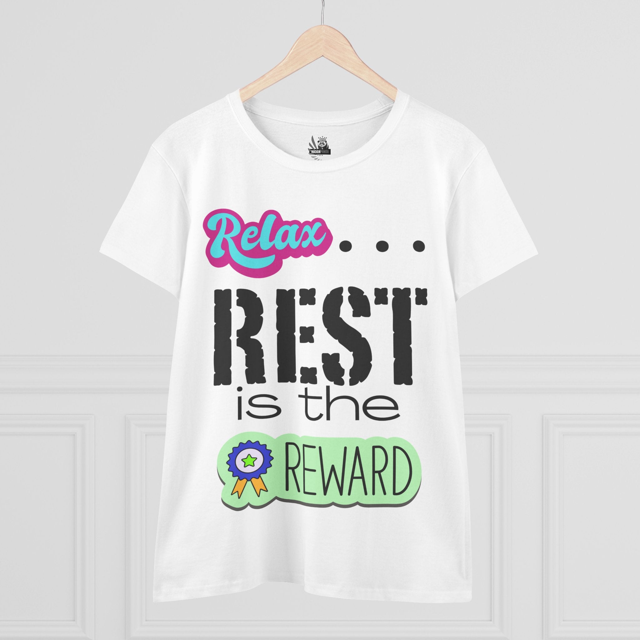 Relax...Rest is the Reward Women&