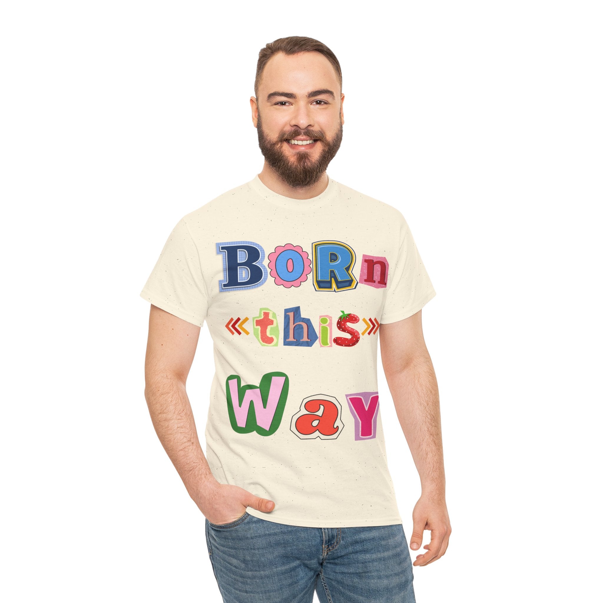 Born This Way Short Sleeve Tee