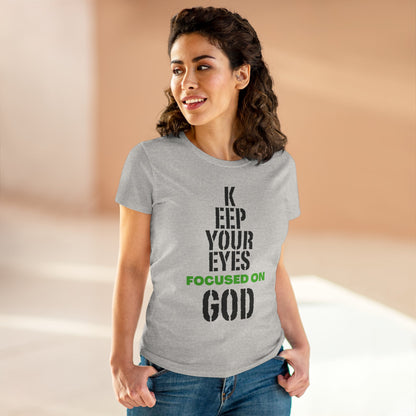 Keep Your Eyes Focused on God  Midweight Cotton Tee - Faith Based Tee