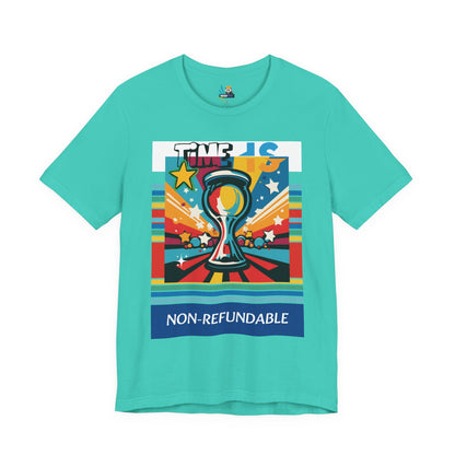 Time is Non-Refundable Short Sleeve Tee