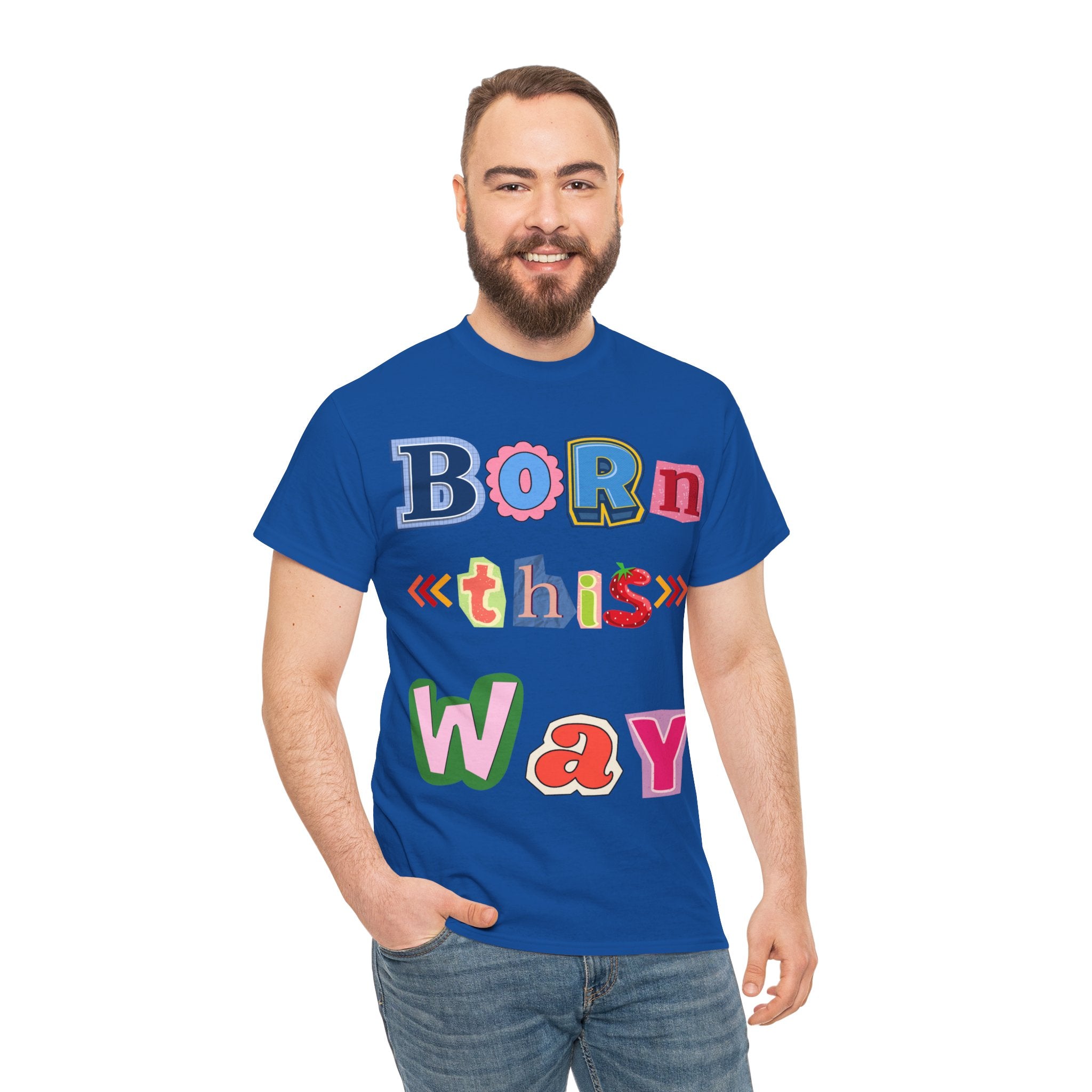 Born This Way Short Sleeve Tee