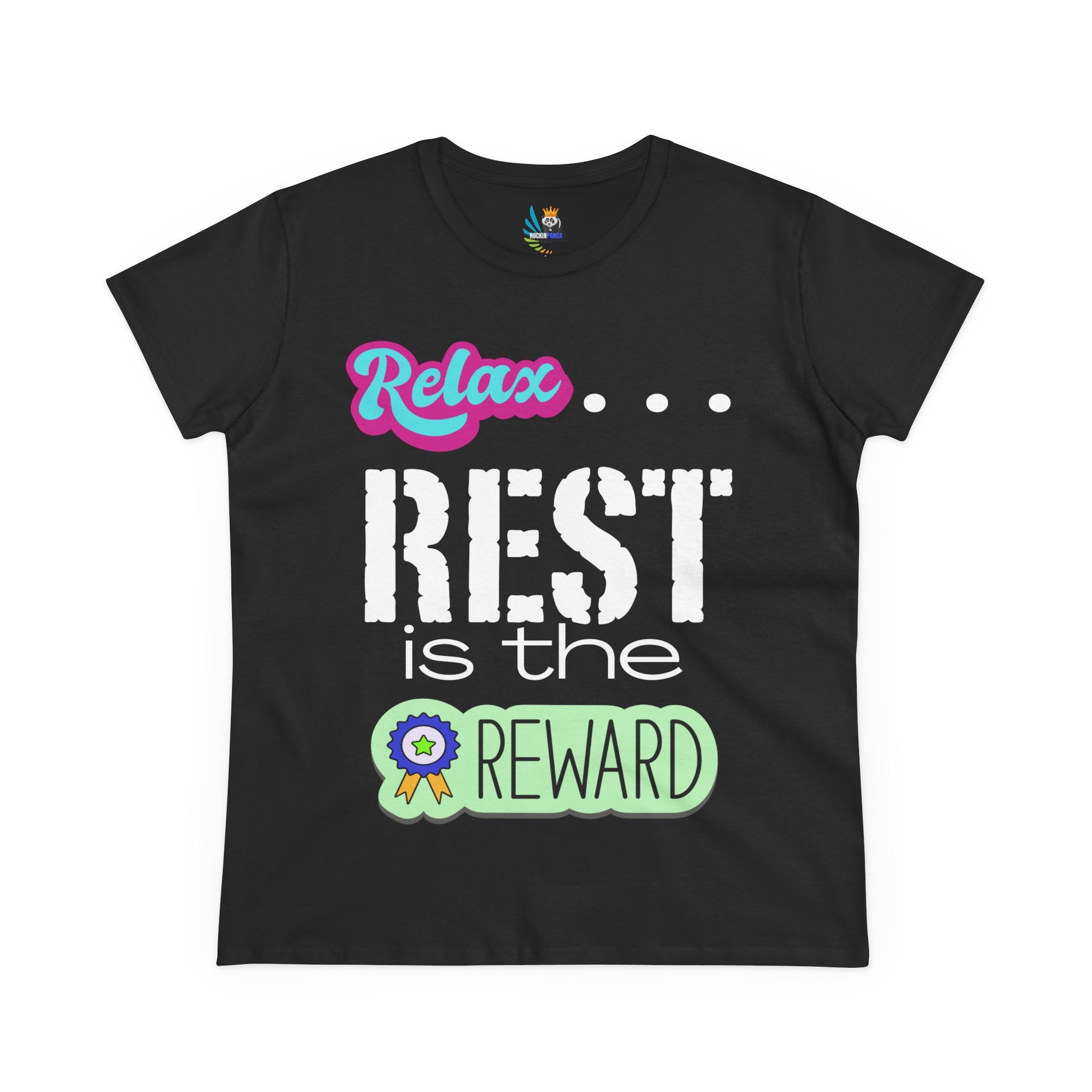 Relax...Rest is the Reward Women&