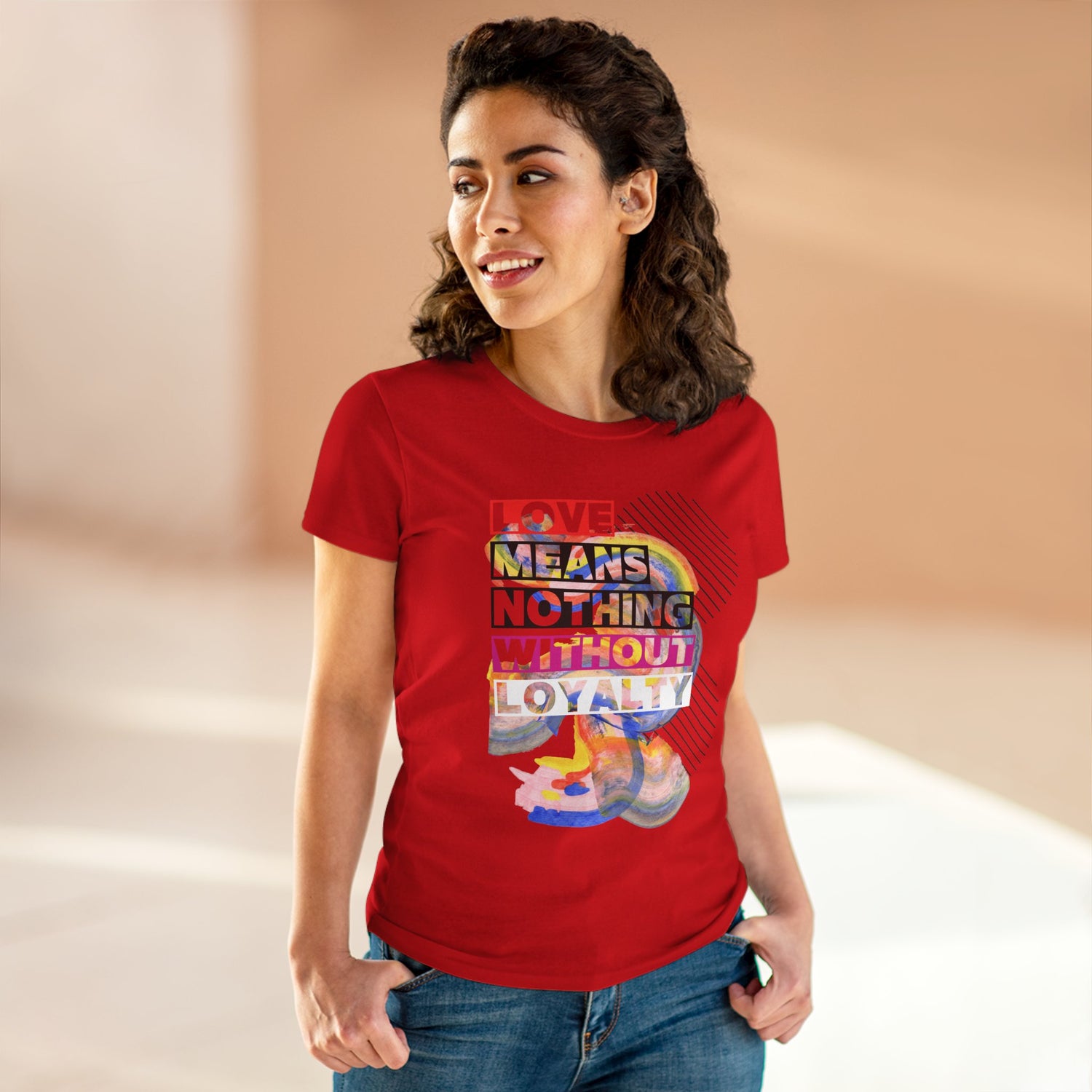 Love Means Nothing Without Loyalty Women&