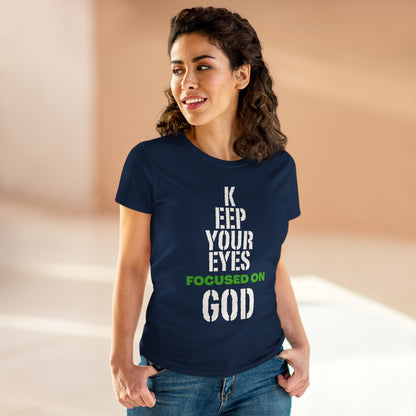Keep Your Eyes Focused on God  Midweight Cotton Tee - Faith Based Tee