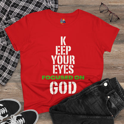Keep Your Eyes Focused on God  Midweight Cotton Tee - Faith Based Tee