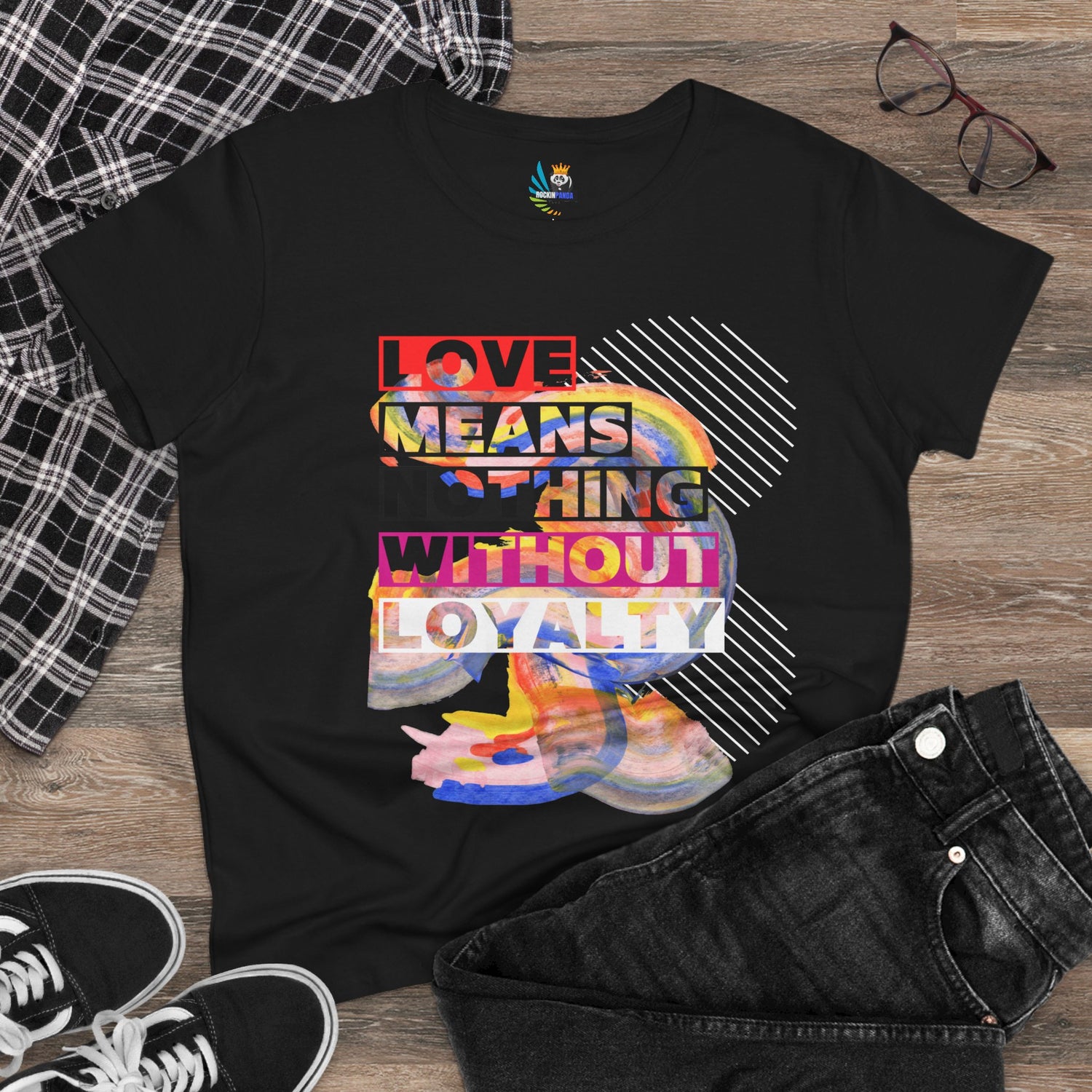 Love Means Nothing Without Loyalty Women&