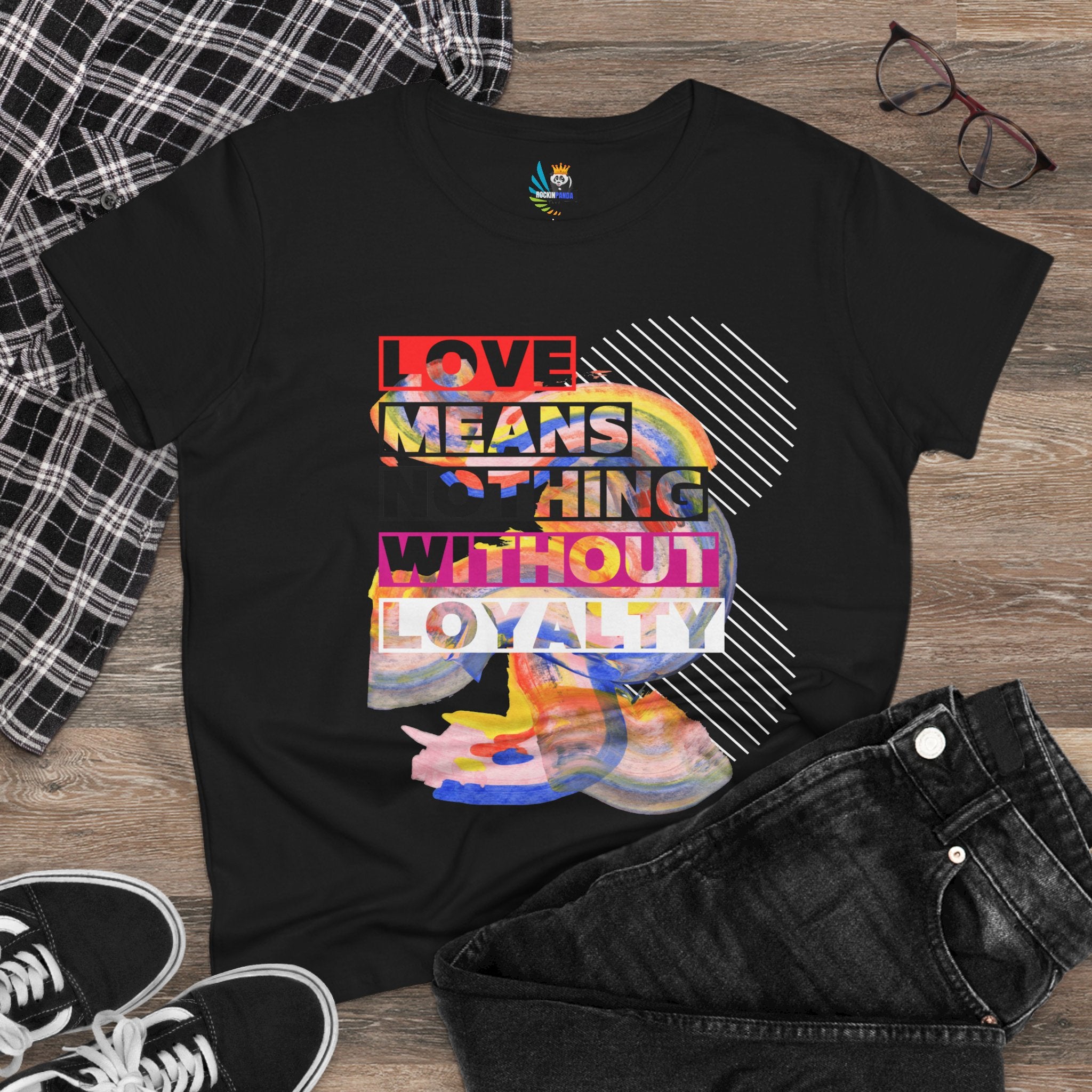 Love Means Nothing Without Loyalty Women&