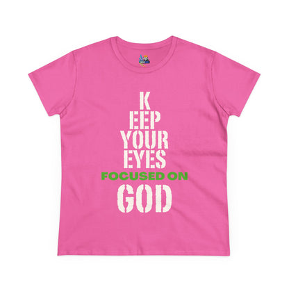 Keep Your Eyes Focused on God  Midweight Cotton Tee - Faith Based Tee