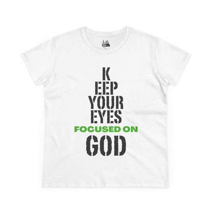 Keep Your Eyes Focused on God  Midweight Cotton Tee - Faith Based Tee