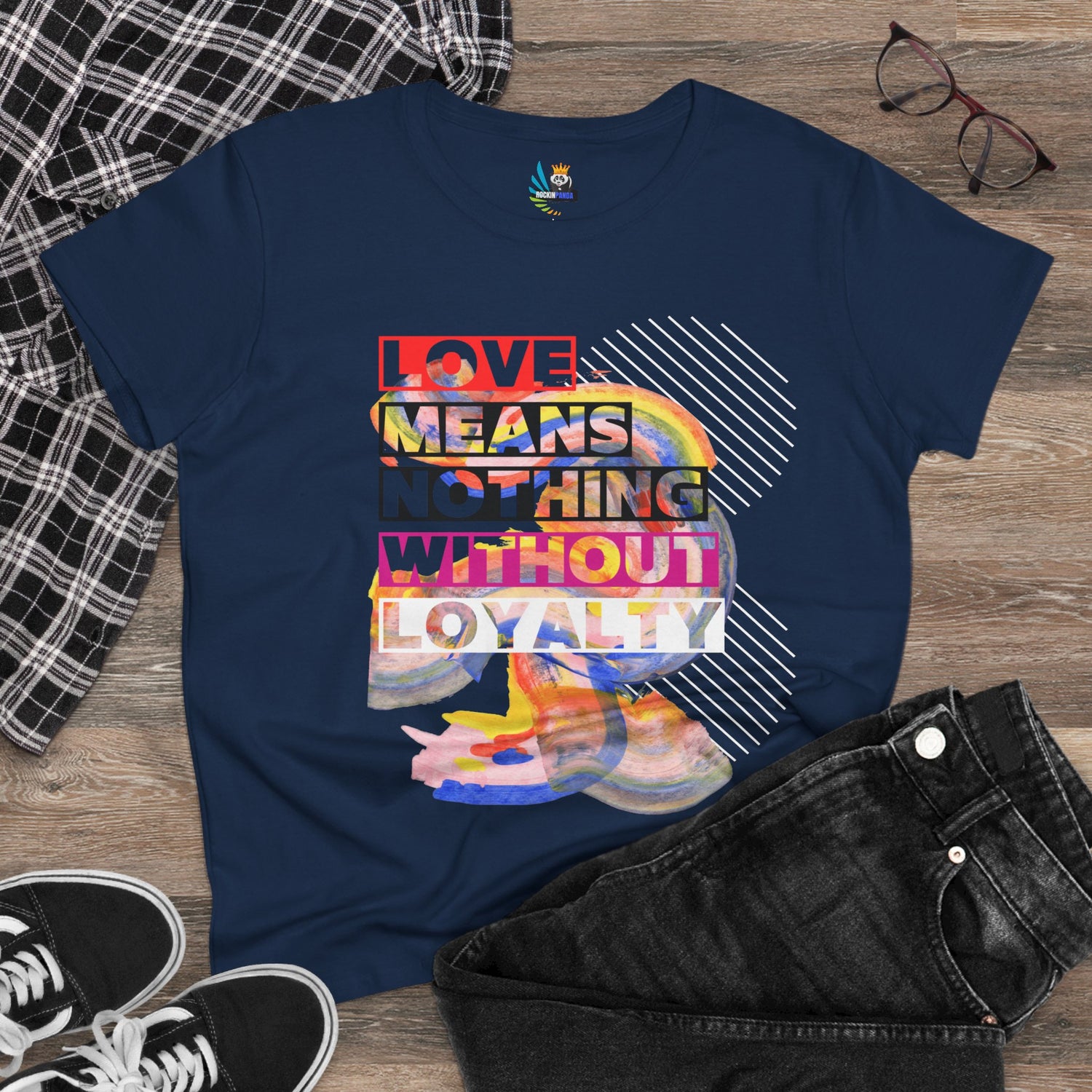 Love Means Nothing Without Loyalty Women&