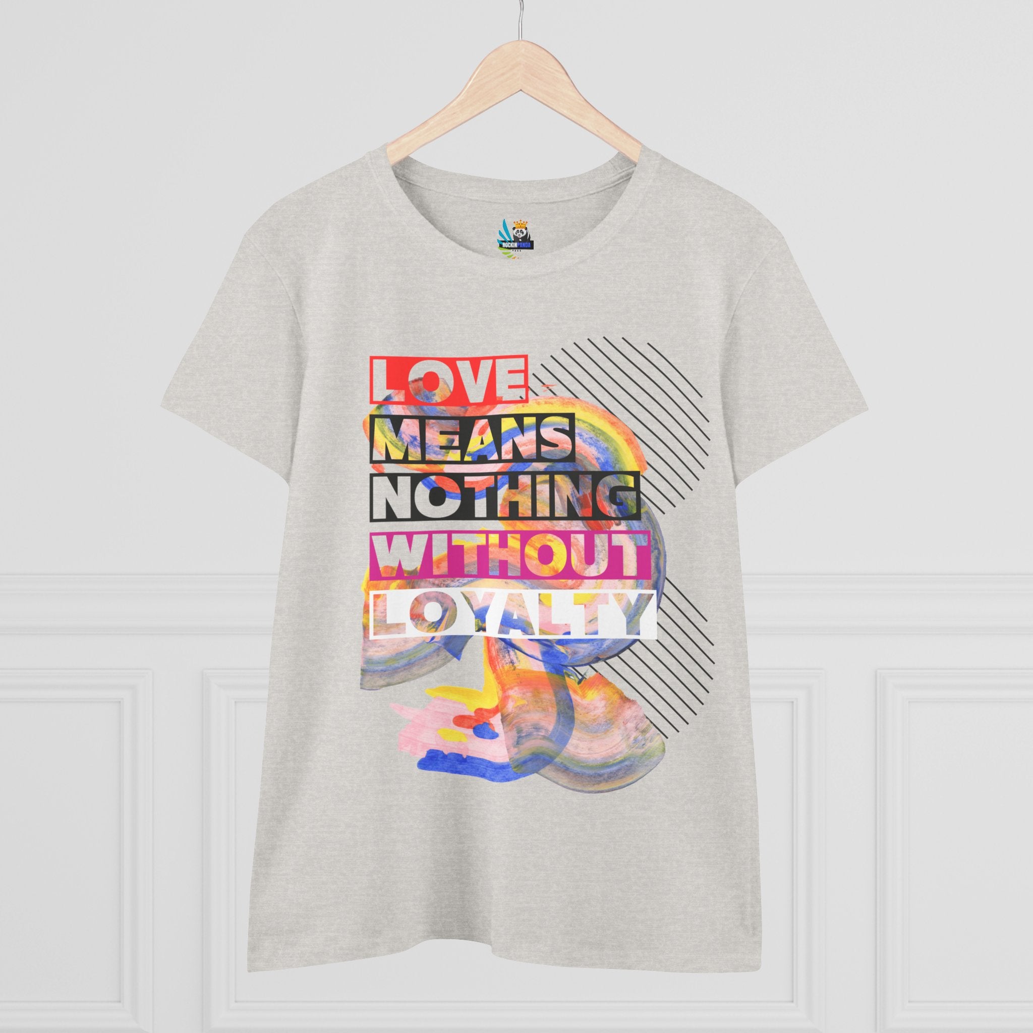 Love Means Nothing Without Loyalty Women&