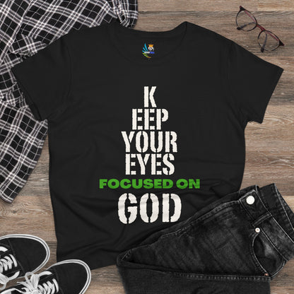 Keep Your Eyes Focused on God  Midweight Cotton Tee - Faith Based Tee