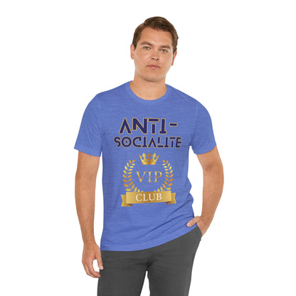 Anti-Socialite VIP Club Short Sleeve Tee