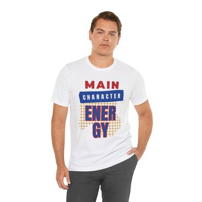 Main Character Energy Short Sleeve Tee