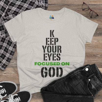 Keep Your Eyes Focused on God  Midweight Cotton Tee - Faith Based Tee