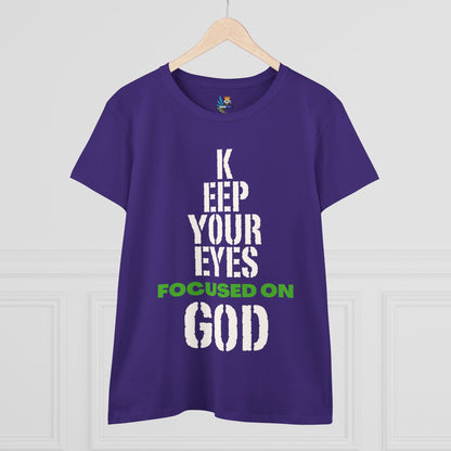 Keep Your Eyes Focused on God  Midweight Cotton Tee - Faith Based Tee