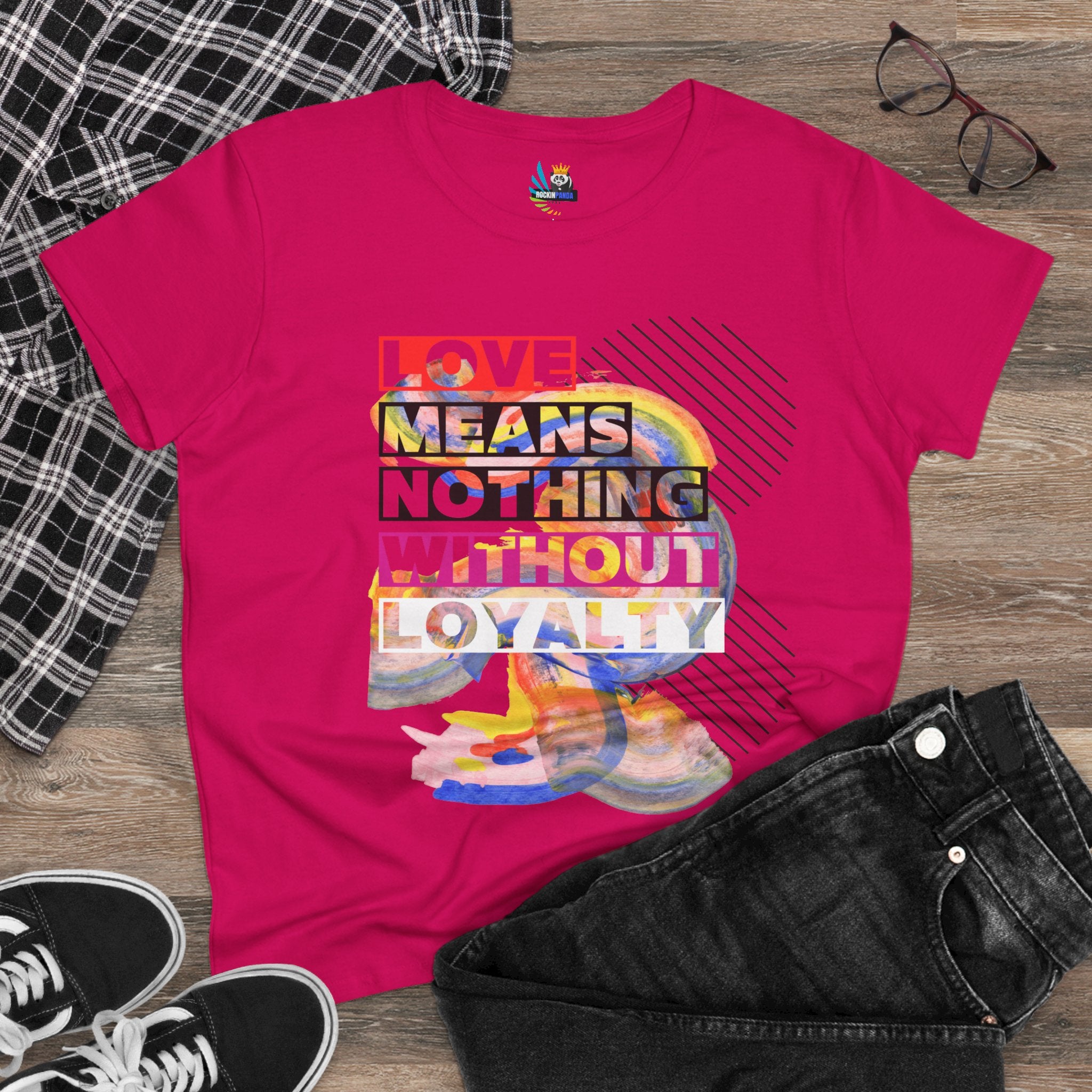 Love Means Nothing Without Loyalty Women&